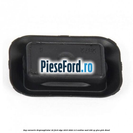 Dop caroserie dreptunghiular 20 Ford Edge 2019-2022 2.0 EcoBlue AWD 238 cp YLCA, YLCB diesel