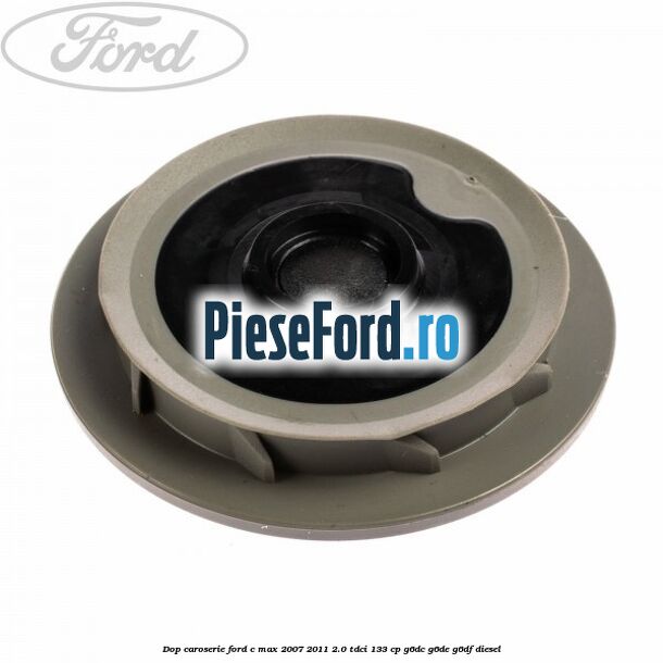 Dop caroserie Ford C-Max 2007-2011 2.0 TDCi 133 cp G6DC, G6DE, G6DF diesel