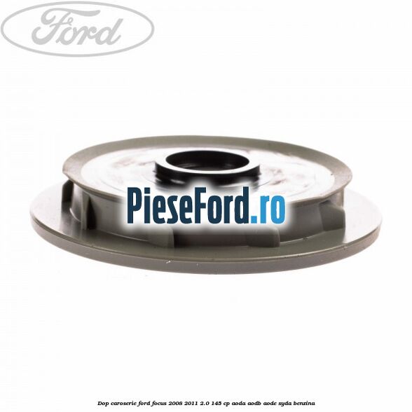 Dop caroserie Ford Focus 2008-2011 2.0 145 cp AODA, AODB, AODE, SYDA benzina