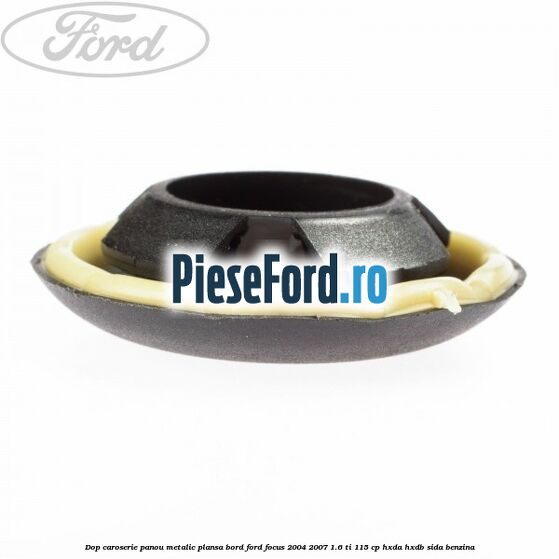 Dop caroserie panou metalic plansa bord Ford Focus 2004-2007 1.6 Ti 115 cp HXDA, HXDB, SIDA benzina