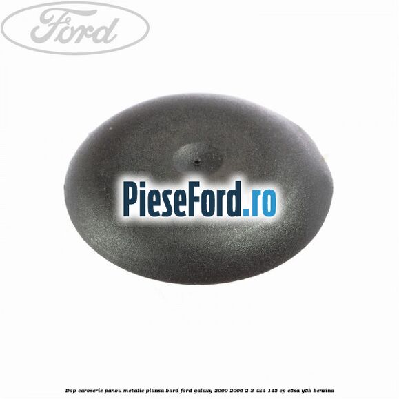 Dop caroserie panou metalic plansa bord Ford Galaxy 2000-2006 2.3 4x4 145 cp E5SA, Y5B benzina