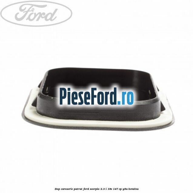 Dop caroserie patrat Ford Scorpio 2.3 i 16V 147 cp Y5A benzina