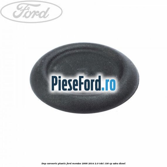 Dop caroserie, plastic Ford Mondeo 2008-2014 2.0 TDCi 130 cp AZBA diesel
