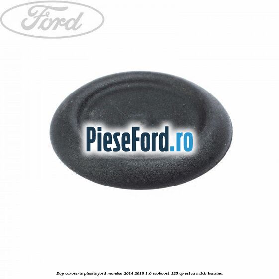 Dop caroserie, plastic Ford Mondeo 2014-2018 1.0 EcoBoost 125 cp M1CA, M1CB benzina