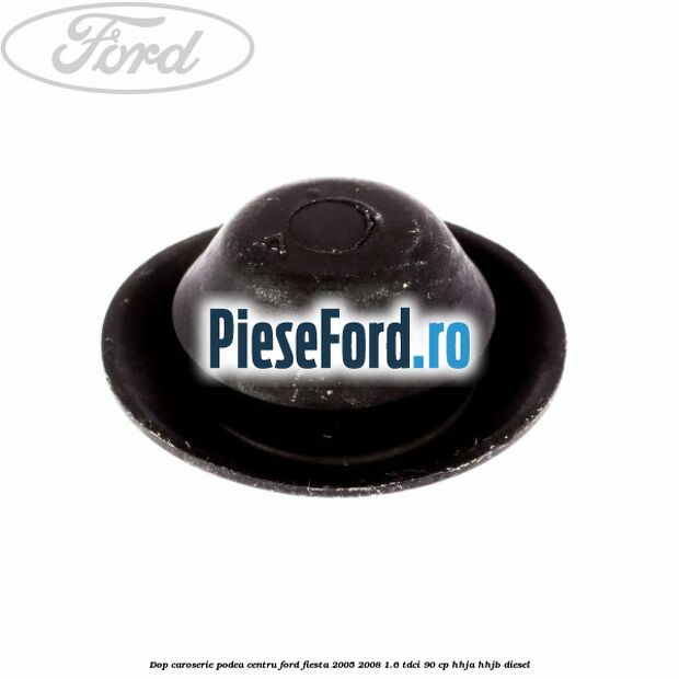Dop caroserie podea centru Ford Fiesta 2005-2008 1.6 TDCi 90 cp HHJA, HHJB diesel