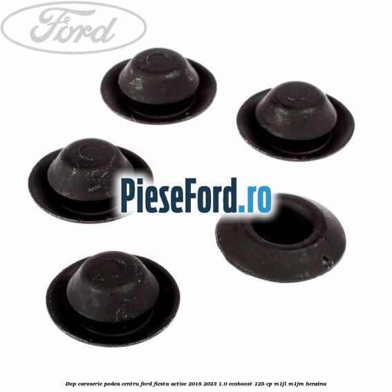 Dop caroserie podea centru Ford Fiesta Active 2018-2023 1.0 EcoBoost 125 cp Dop caroserie podea centru Ford Fiesta Active 2018-2023 1.0 EcoBoost 125 cp M1JL, M1JM benzina
