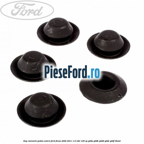 Dop caroserie podea centru Ford Focus 2008-2011 1.6 TDCi 109 cp G8DA, G8DB, G8DD, G8DE, G8DF diesel