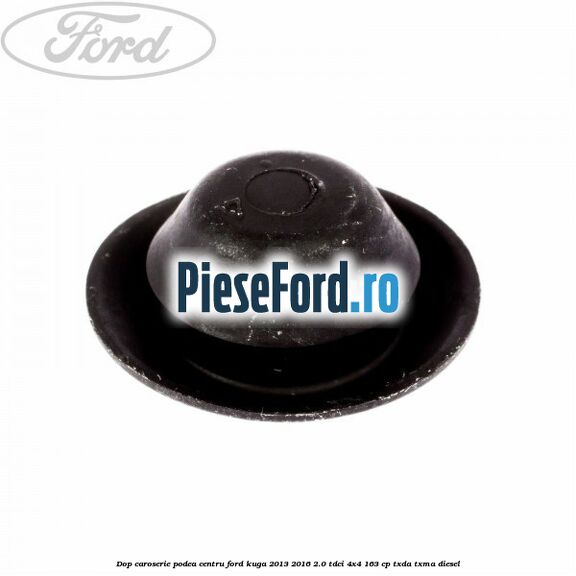 Dop caroserie podea centru Ford Kuga 2013-2016 2.0 TDCi 4x4 163 cp Dop caroserie podea centru Ford Kuga 2013-2016 2.0 TDCi 4x4 163 cp TXDA, TXMA diesel