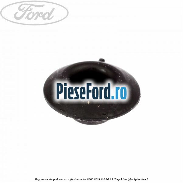 Dop caroserie podea centru Ford Mondeo 2008-2014 2.0 TDCi 115 cp Dop caroserie podea centru Ford Mondeo 2008-2014 2.0 TDCi 115 cp KLBA, LPBA, TYBA diesel