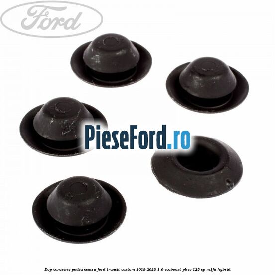 Dop caroserie podea centru Ford Transit Custom 2019-2023 1.0 EcoBoost PHEV 125 cp M1FA Hybrid
