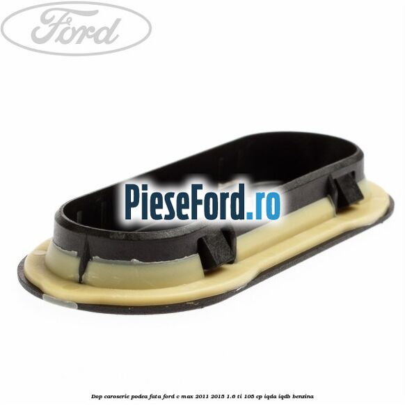 Dop caroserie podea fata Ford C-Max 2011-2015 1.6 Ti 105 cp IQDA, IQDB benzina