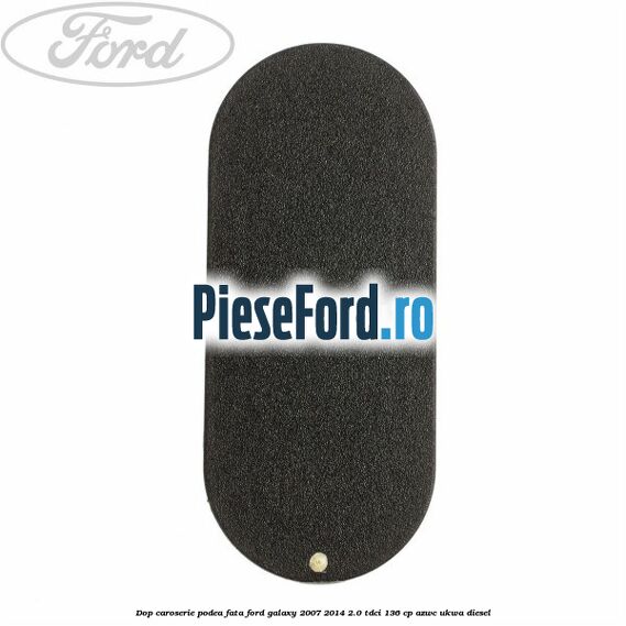Dop caroserie podea fata Ford Galaxy 2007-2014 2.0 TDCi 136 cp AZWC, UKWA diesel