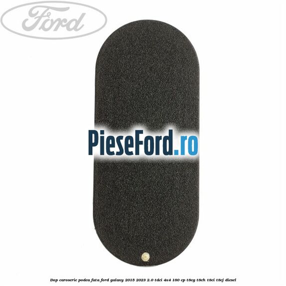 Dop caroserie podea fata Ford Galaxy 2015-2023 2.0 TDCi 4x4 180 cp T8CG, T8CH, T8CI, T8CJ diesel