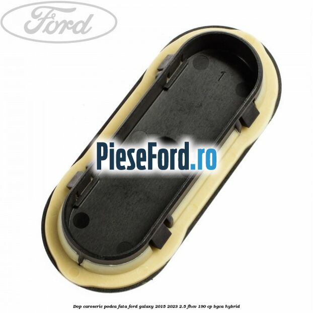 Dop caroserie podea fata Ford Galaxy 2015-2023 2.5 FHEV 190 cp BGCA hybrid