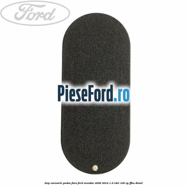 Dop caroserie podea fata Ford Mondeo 2008-2014 1.8 TDCi 100 cp FFBA diesel