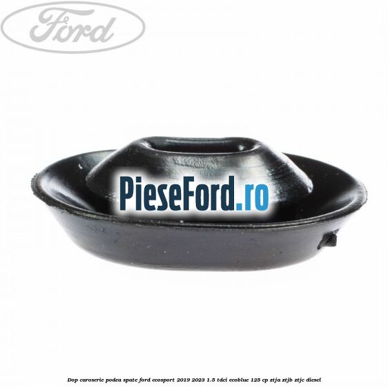 Dop caroserie podea spate Ford EcoSport 2019-2023 1.5 TDCi EcoBlue 125 cp ZTJA, ZTJB, ZTJC diesel
