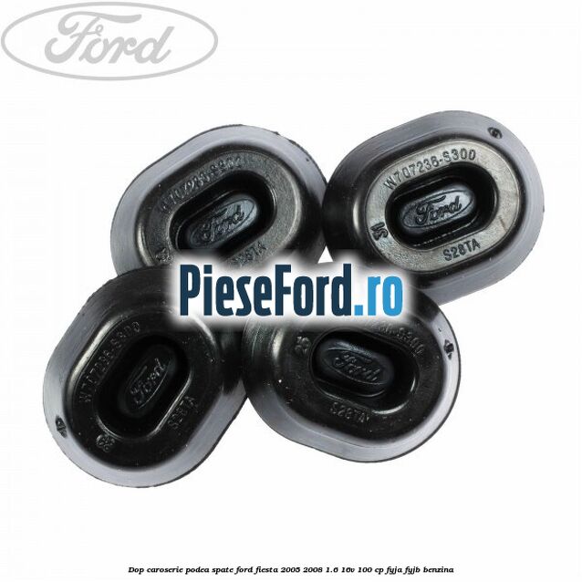 Dop caroserie podea spate Ford Fiesta 2005-2008 1.6 16V 100 cp FYJA, FYJB benzina