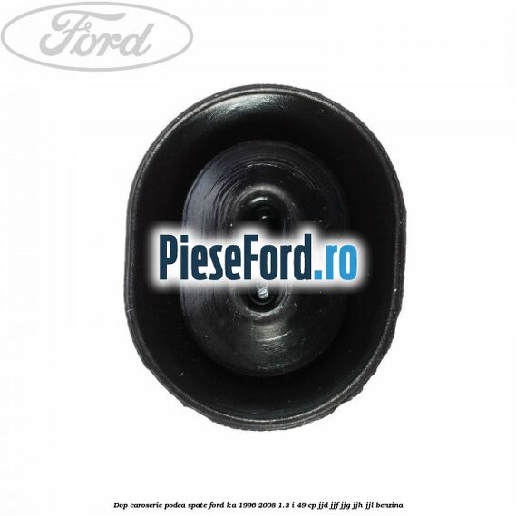 Dop caroserie podea spate Ford Ka 1996-2008 1.3 i 49 cp JJD, JJF, JJG, JJH, JJL benzina