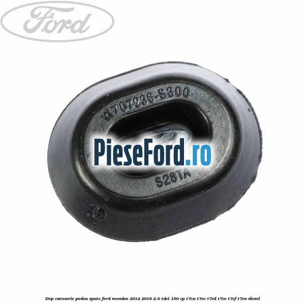 Dop caroserie podea spate Ford Mondeo 2014-2018 2.0 TDCi 150 cp Dop caroserie podea spate Ford Mondeo 2014-2018 2.0 TDCi 150 cp T7CA, T7CC, T7CD, T7CE, T7CF, T7CN diesel