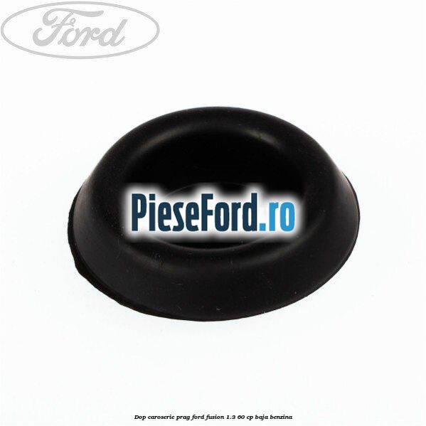 Dop caroserie prag Ford Fusion 1.3 60 cp BAJA benzina