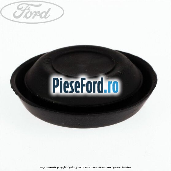 Dop caroserie prag Ford Galaxy 2007-2014 2.0 EcoBoost 203 cp TNWA benzina
