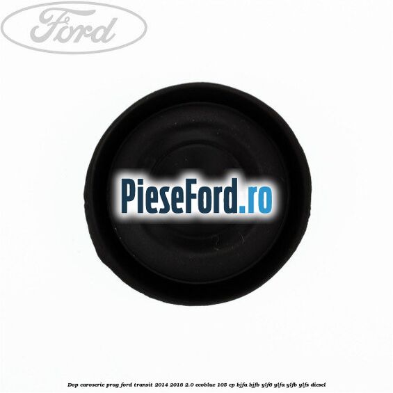 Dop caroserie prag Ford Transit 2014-2018 2.0 EcoBlue 105 cp BJFA, BJFB, YLF6, YLFA, YLFB, YLFS diesel