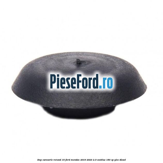 Dop caroserie rotund 15 Ford Mondeo 2019-2023 2.0 EcoBlue 150 cp YLCC diesel
