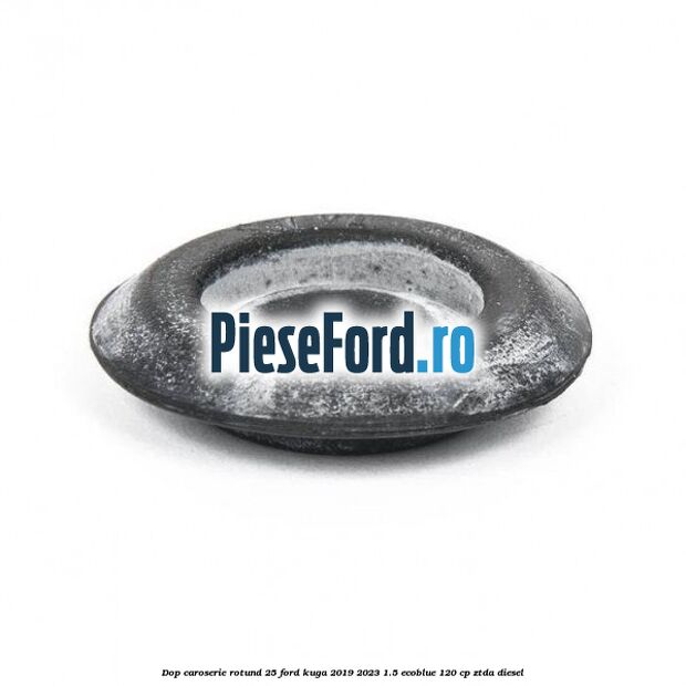 Dop caroserie rotund 25 Ford Kuga 2019-2023 1.5 EcoBlue 120 cp ZTDA diesel