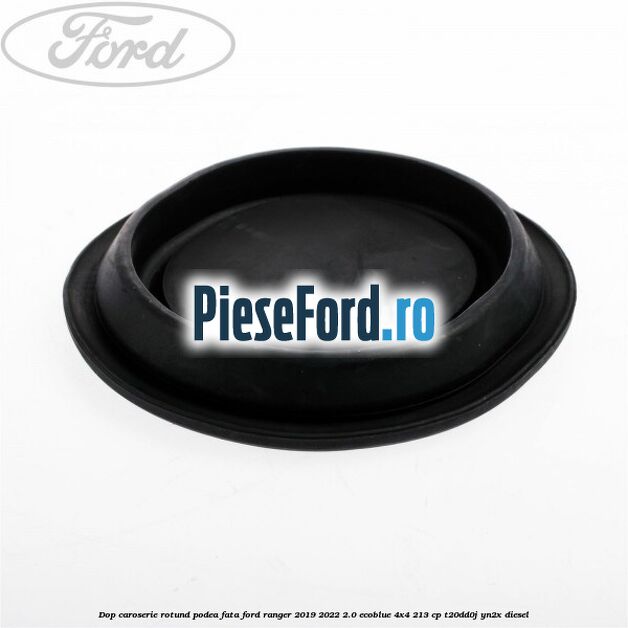 Dop caroserie rotund podea fata Ford Ranger 2019-2022 2.0 EcoBlue 4x4 213 cp T20DD0J, YN2X diesel