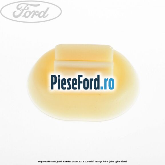 Dop cauciuc usa Ford Mondeo 2008-2014 2.0 TDCi 115 cp KLBA, LPBA, TYBA diesel