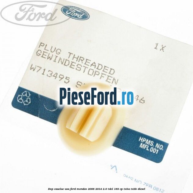 Dop cauciuc usa Ford Mondeo 2008-2014 2.0 TDCi 163 cp TXBA, TXBB diesel