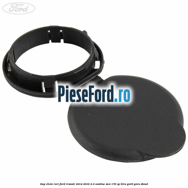 Dop cheie roti Ford Transit 2014-2018 2.0 EcoBlue 4x4 170 cp BLRA, YNR6, YNRA diesel