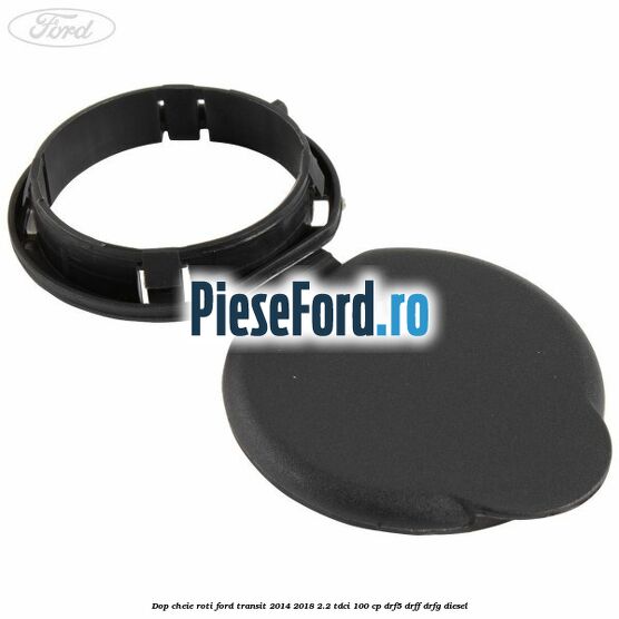 Dop cheie roti Ford Transit 2014-2018 2.2 TDCi 100 cp DRF5, DRFF, DRFG diesel