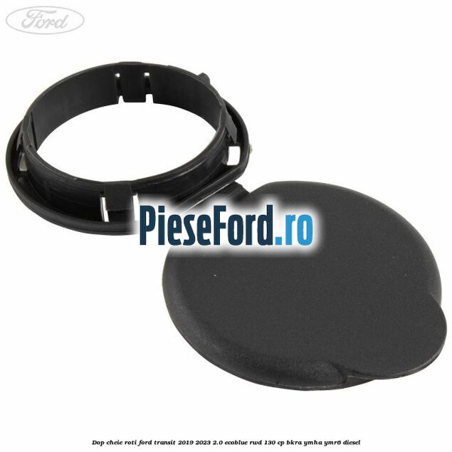 Dop cheie roti Ford Transit 2019-2023 2.0 EcoBlue RWD 130 cp BKRA, YMHA, YMR6 diesel