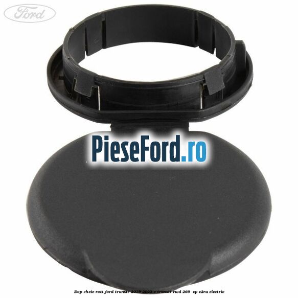 Dop cheie roti Ford Transit 2019-2023 E-TRANSIT RWD 269  cp C2RA electric