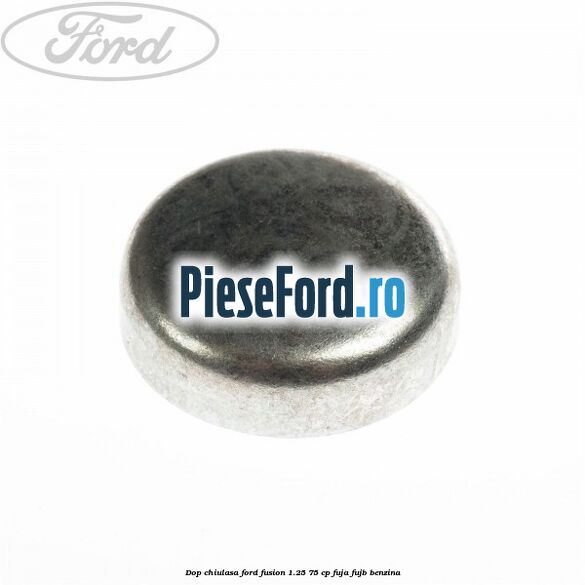 Dop chiulasa Ford Fusion 1.25 75 cp FUJA, FUJB benzina