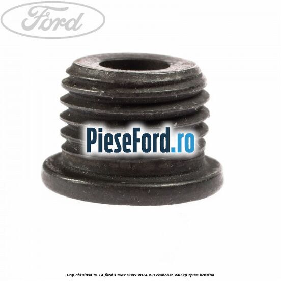 Dop chiulasa M 14 Ford S-Max 2007-2014 2.0 EcoBoost 240 cp TPWA benzina