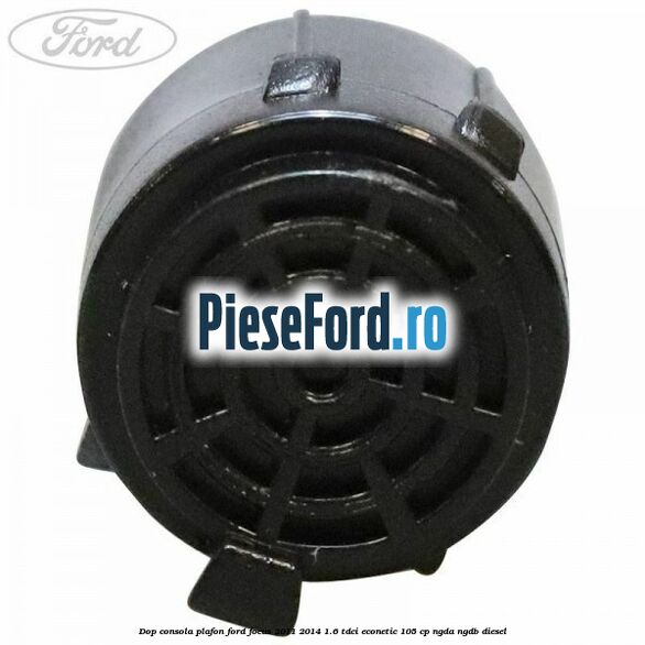 Dop consola plafon Ford Focus 2011-2014 1.6 TDCi ECOnetic 105 cp NGDA, NGDB diesel