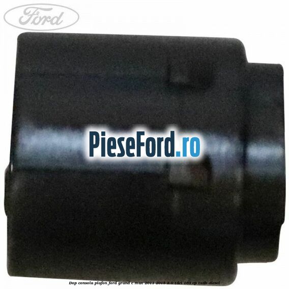 Dop consola plafon Ford Grand C-Max 2011-2015 2.0 TDCi 163 cp TXDB diesel