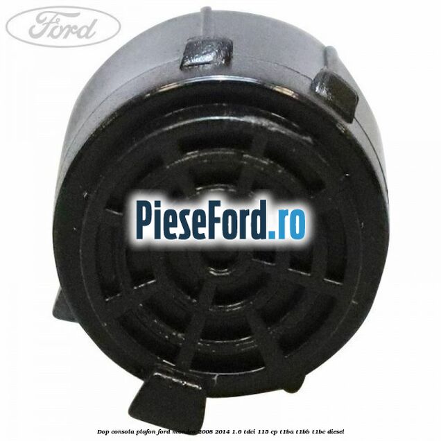 Dop consola plafon Ford Mondeo 2008-2014 1.6 TDCi 115 cp T1BA, T1BB, T1BC diesel