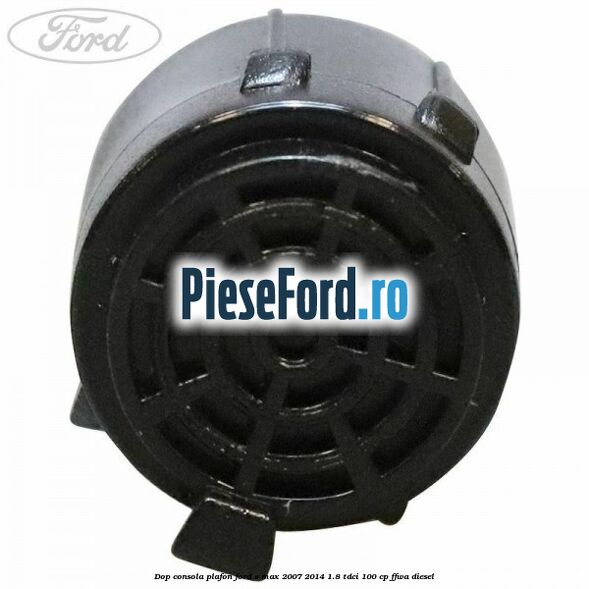 Dop consola plafon Ford S-Max 2007-2014 1.8 TDCi 100 cp Dop consola plafon Ford S-Max 2007-2014 1.8 TDCi 100 cp FFWA diesel
