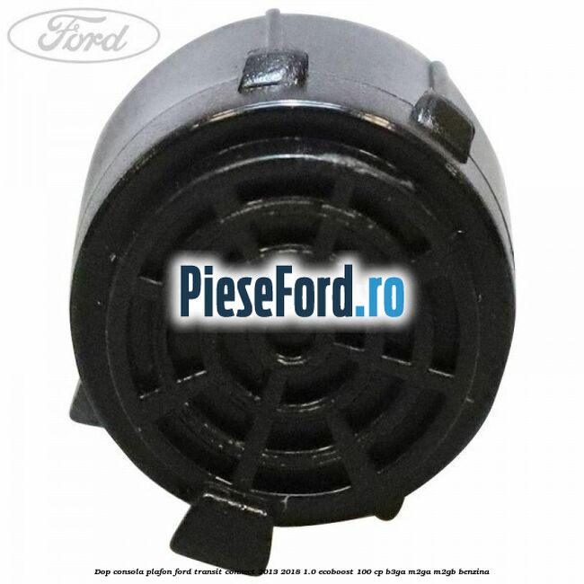 Dop consola plafon Ford Transit Connect 2013-2018 1.0 EcoBoost 100 cp B3GA, M2GA, M2GB benzina