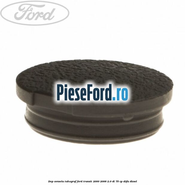 Dop consola tahograf Ford Transit 2000-2006 2.0 DI 75 cp D3FA diesel