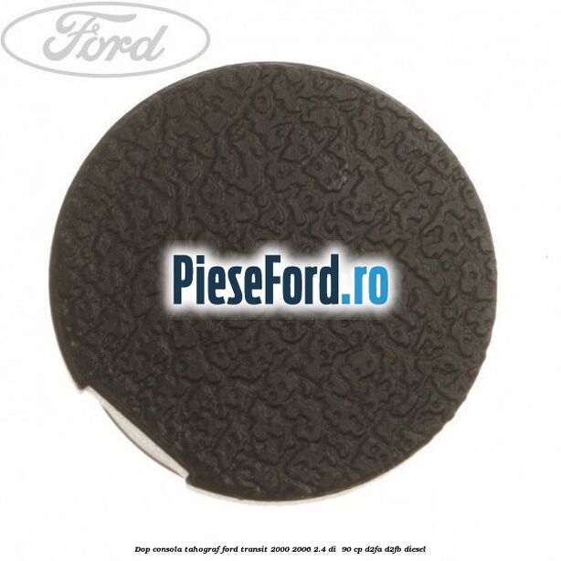 Dop consola tahograf Ford Transit 2000-2006 2.4 DI  90 cp D2FA, D2FB diesel