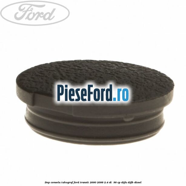 Dop consola tahograf Ford Transit 2000-2006 2.4 DI 90 cp Dop consola tahograf Ford Transit 2000-2006 2.4 DI 90 cp D2FA, D2FB diesel