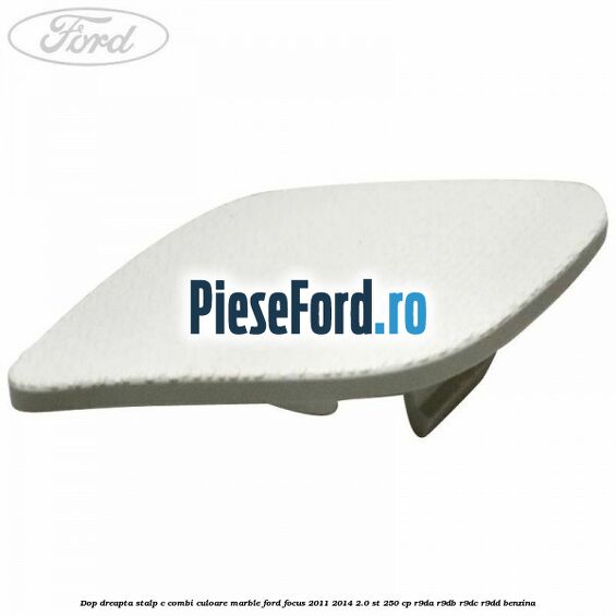 Dop dreapta stalp c combi culoare marble Ford Focus 2011-2014 2.0 ST 250 cp R9DA, R9DB, R9DC, R9DD benzina
