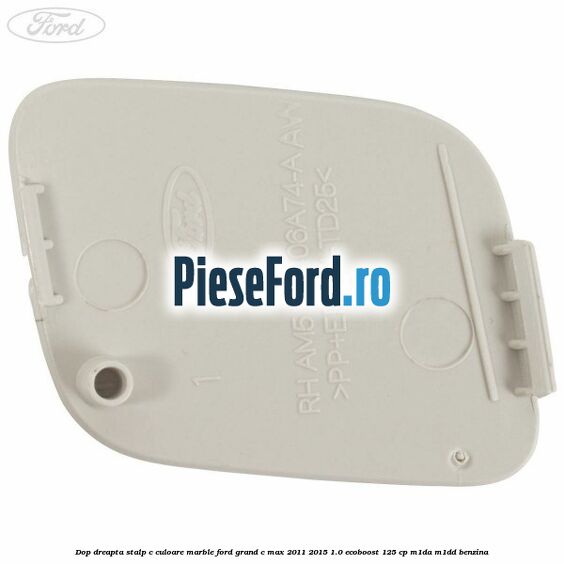 Dop dreapta stalp c culoare marble Ford Grand C-Max 2011-2015 1.0 EcoBoost 125 cp Dop dreapta stalp c culoare marble Ford Grand C-Max 2011-2015 1.0 EcoBoost 125 cp M1DA, M1DD benzina