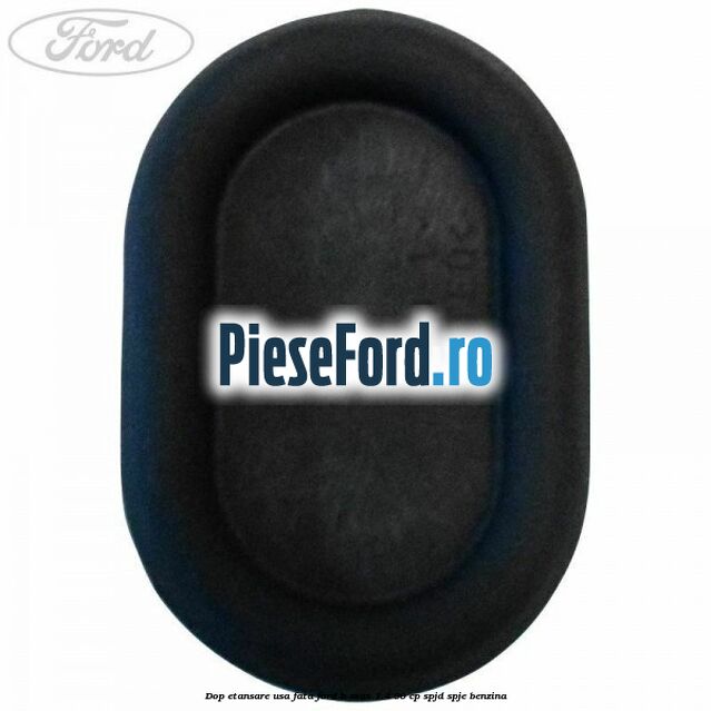 Dop etansare usa fata Ford B-Max 1.4 90 cp SPJD, SPJE benzina