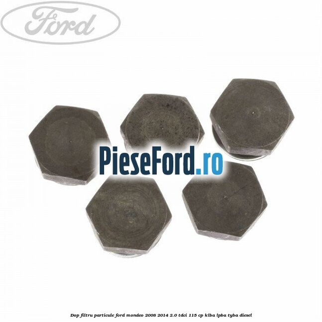 Dop filtru particule Ford Mondeo 2008-2014 2.0 TDCi 115 cp KLBA, LPBA, TYBA diesel