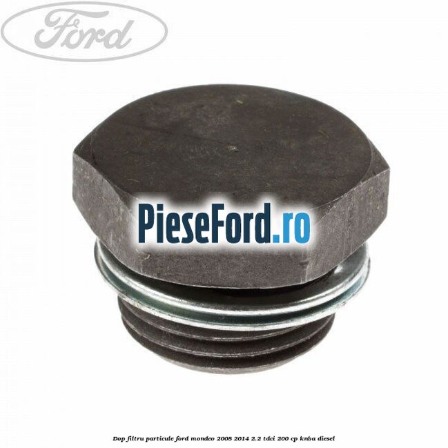 Dop filtru particule Ford Mondeo 2008-2014 2.2 TDCi 200 cp KNBA diesel